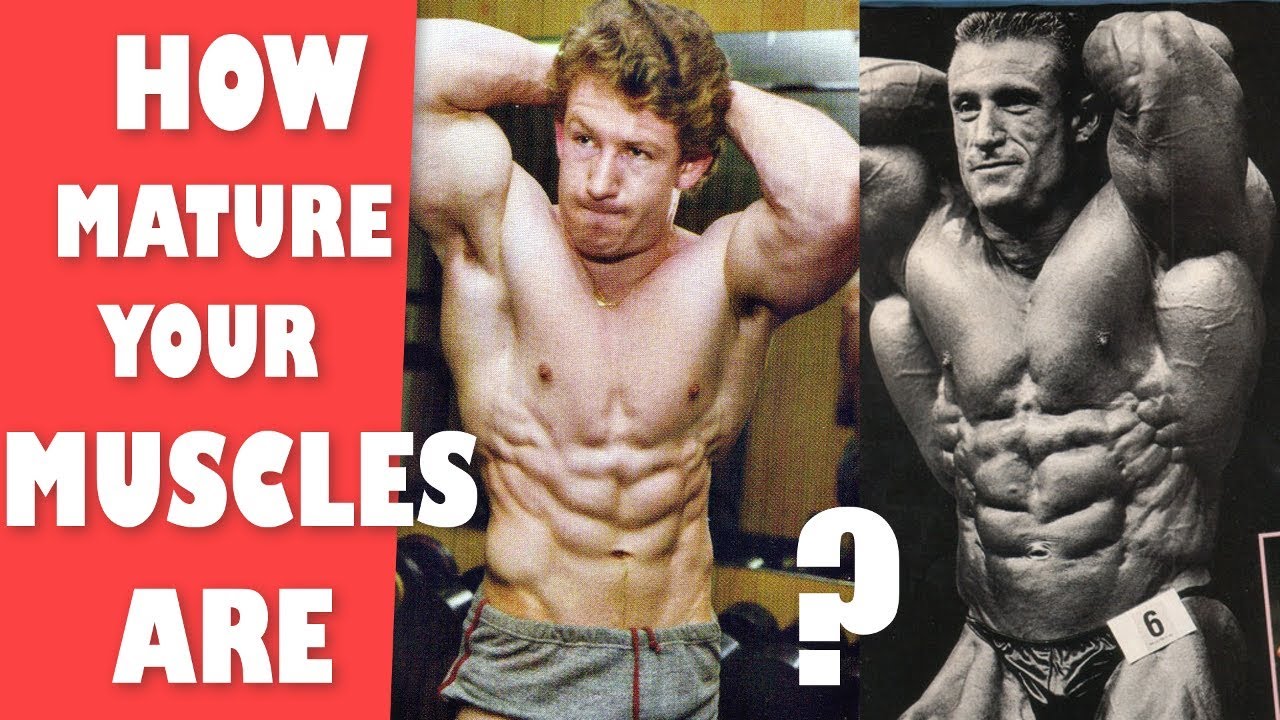 WHAT IS MUSCLE MATURITY ?