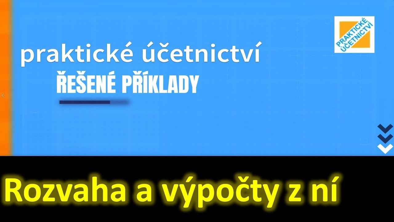 ŘEŠENÉ PŘÍKLADY: Rozvaha a výpočty z ní
