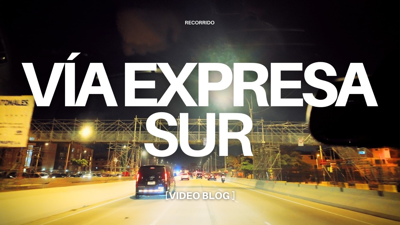 Vía Expresa Sur de noche: recorrido en auto
