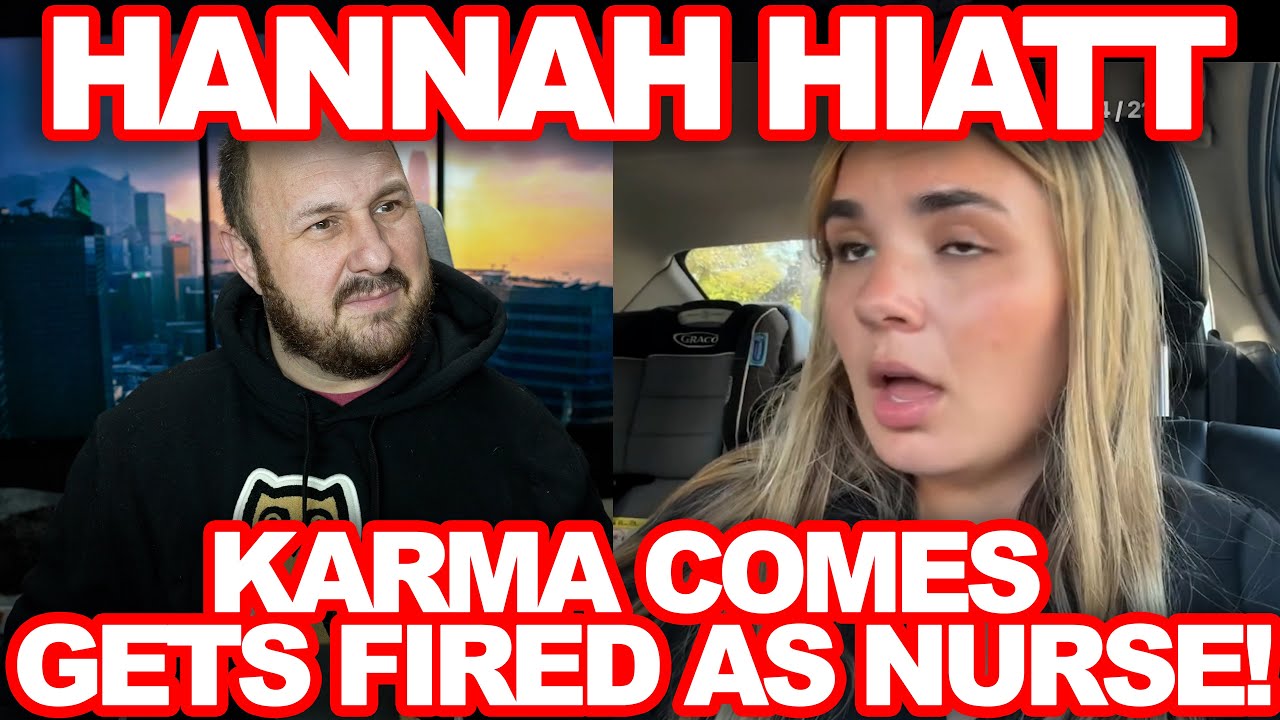 Nurse Hannah Hiatt Gets Fired! But Lies About Why.  Karma Is Here To Collect