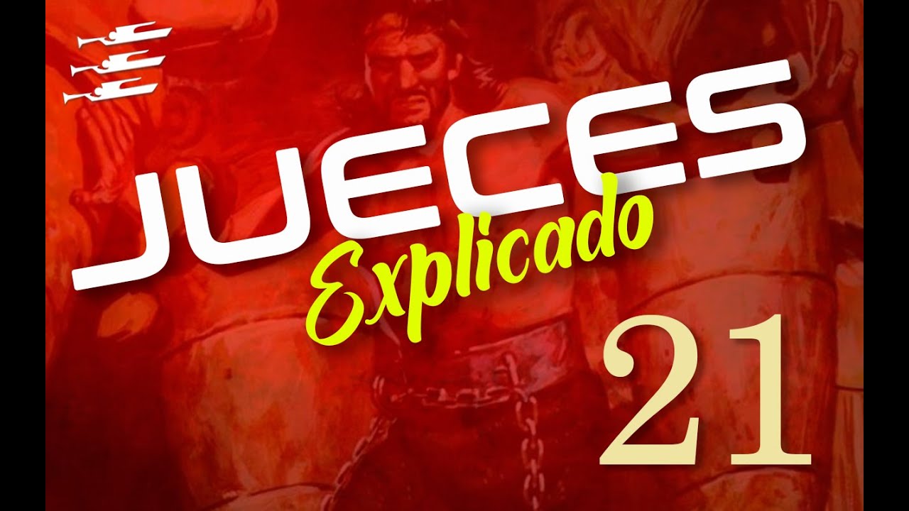 JUECES 21 - EXPLICADO | Reavivados por su Palabra || 02 DE SEPTIEMBRE 2022