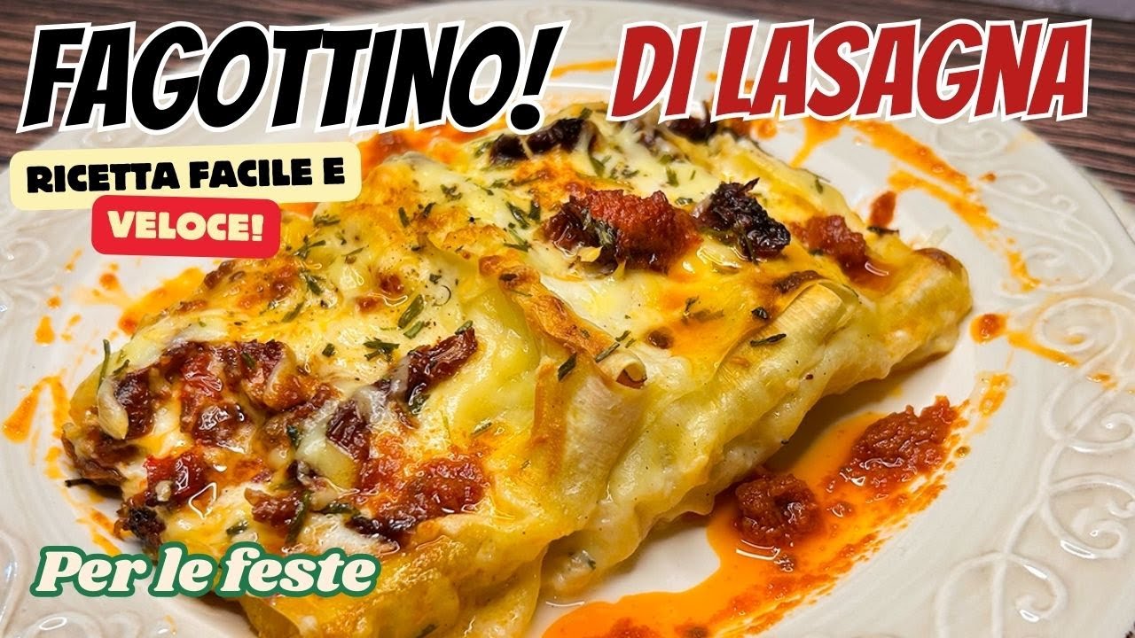 Primi piatti in 5 minuti facili e veloci per Natale! Fagottini di Lasagna per Stupire i Tuoi Ospiti!