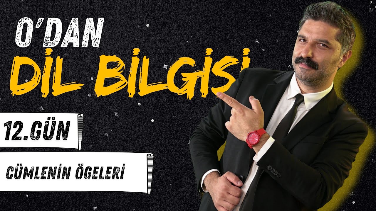12.GÜN | Cümlenin Ögeleri | SIFIRDAN DİL BİLGİSİ KAMPI