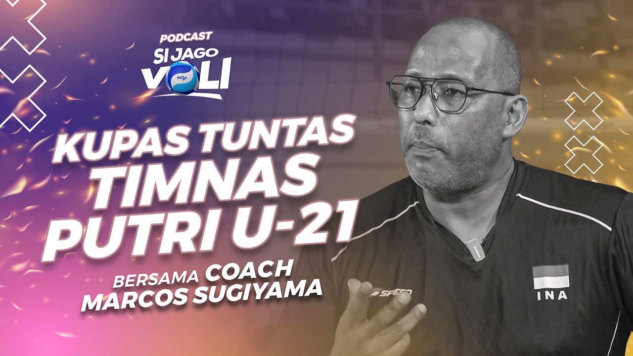 Kupas tuntas Timnas Putri U21 dengan Pelatihnya Lansung!!!- Podcast Si Jago Voli | Moji