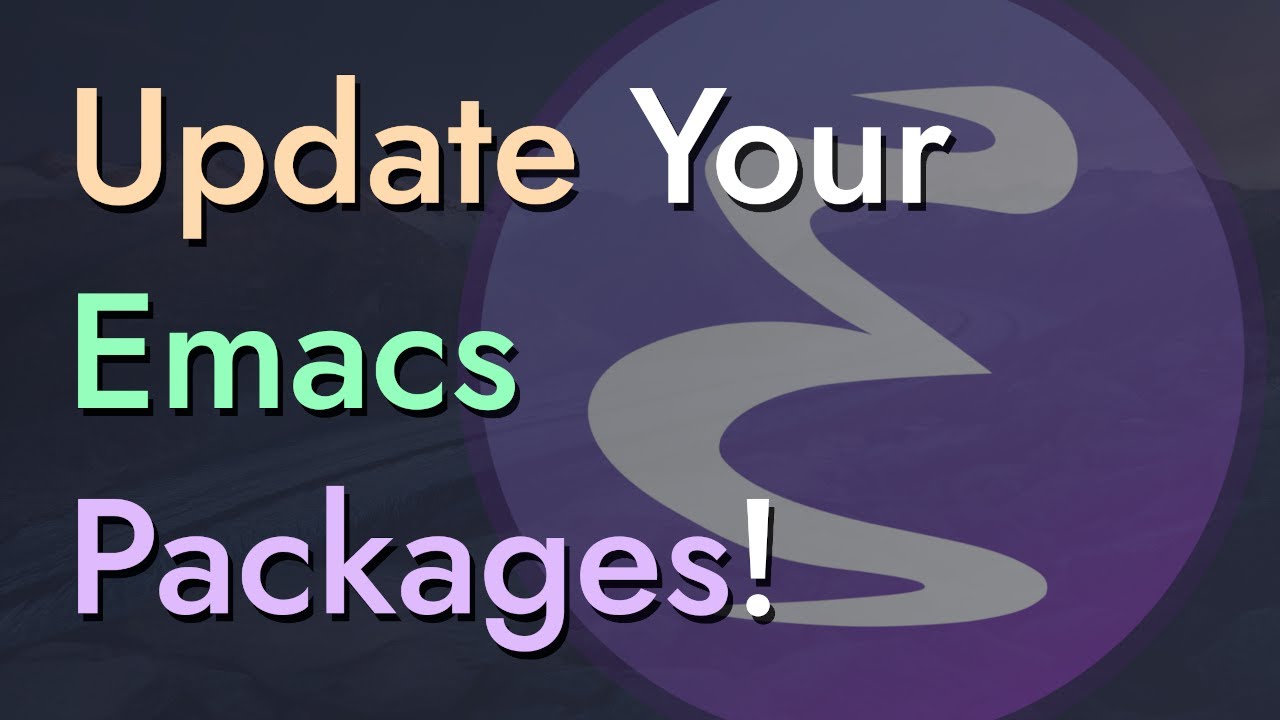Keeping Your Emacs Packages Up To Date - Emacs From Scratch #11