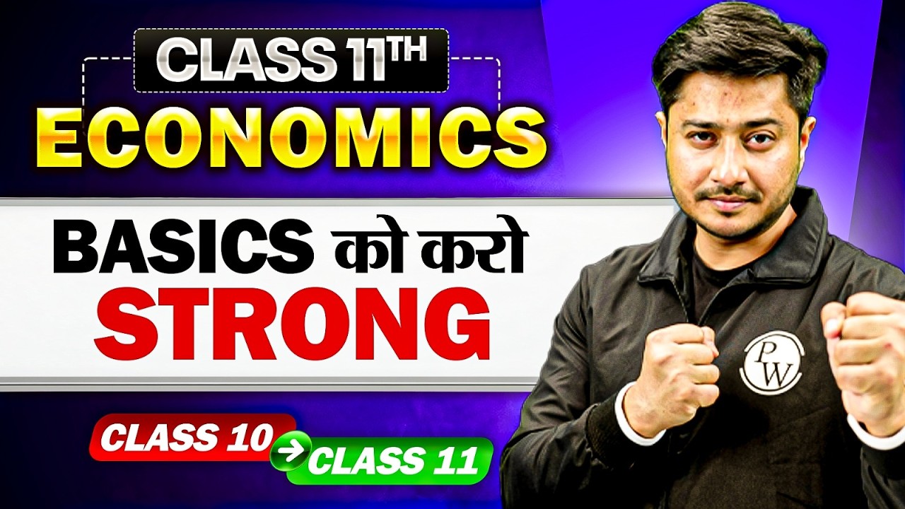 Class 11th Economics Complete Basics in One Video | Class 10 &rarr; 11 Bridge Course