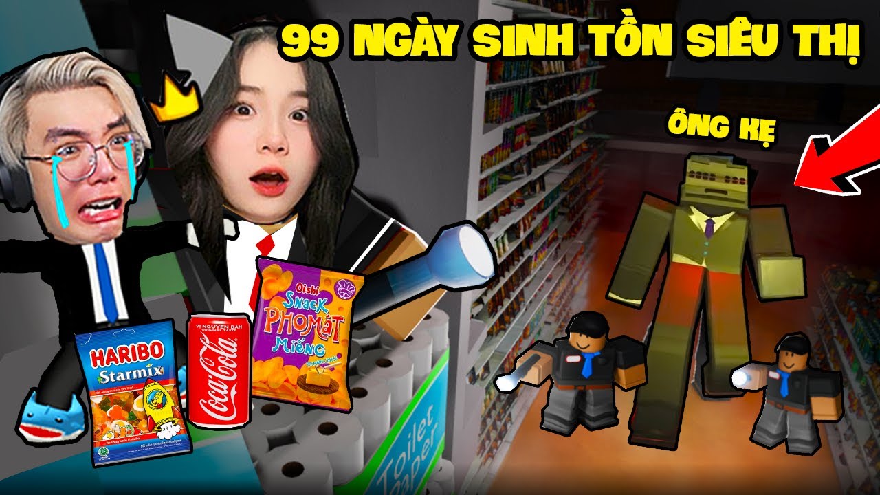 SAMMY VÀ PHONG CẬN 99 NGÀY SINH TỒN Ở SIÊU THỊ GẶP ÔNG KẸ TRONG ROBLOCK