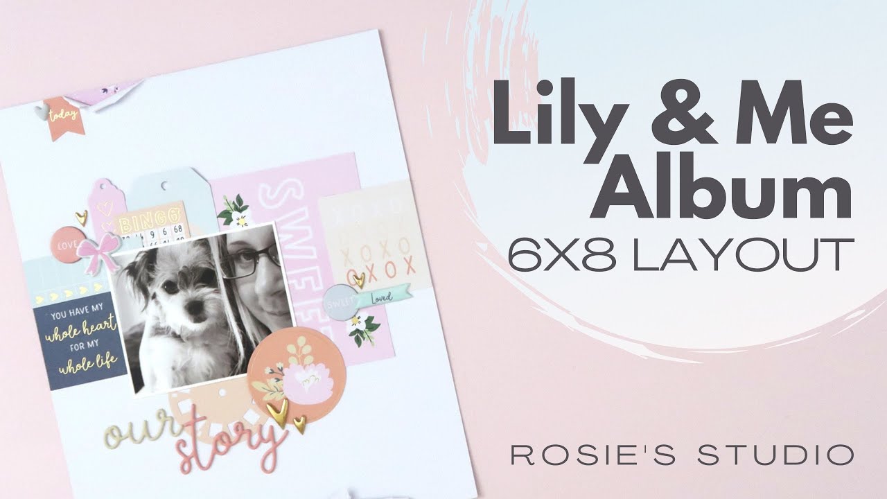 Lily & Me 6x8 Album // Our Story // Rosie's Studio