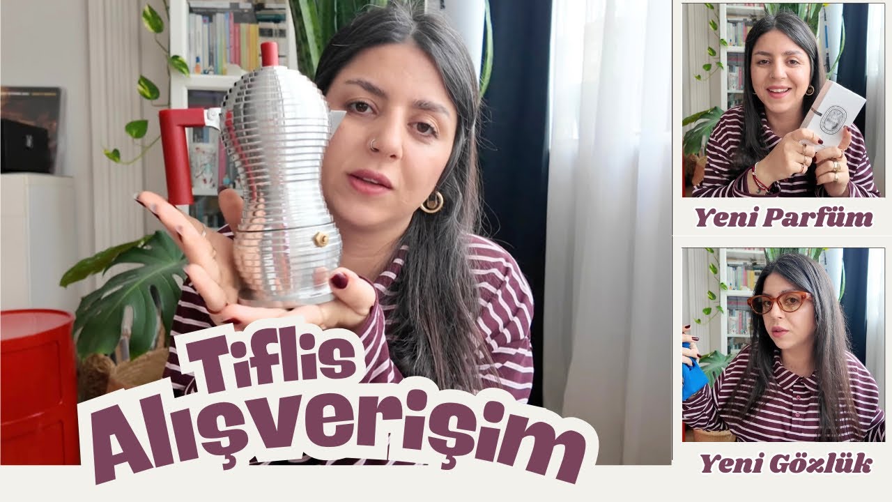 Tiflis Alışverişim 🛍️