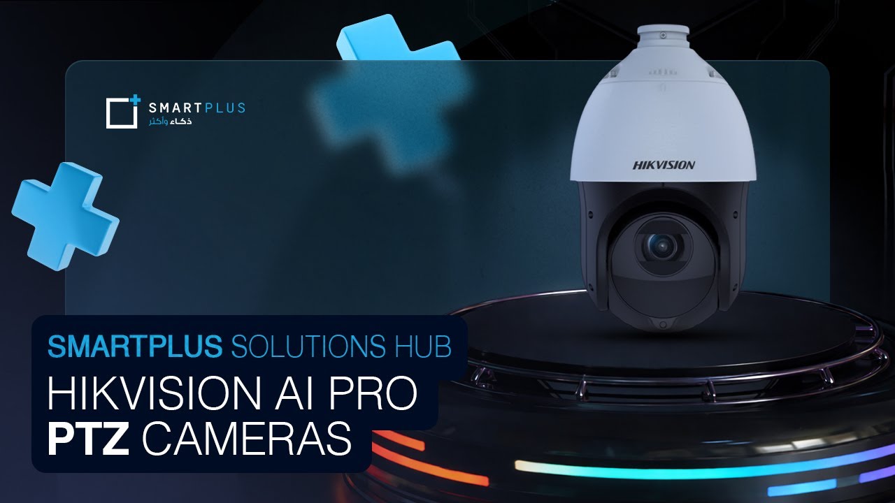 SmartPlus Solution Hub : Hikvision AI PTZ Camera