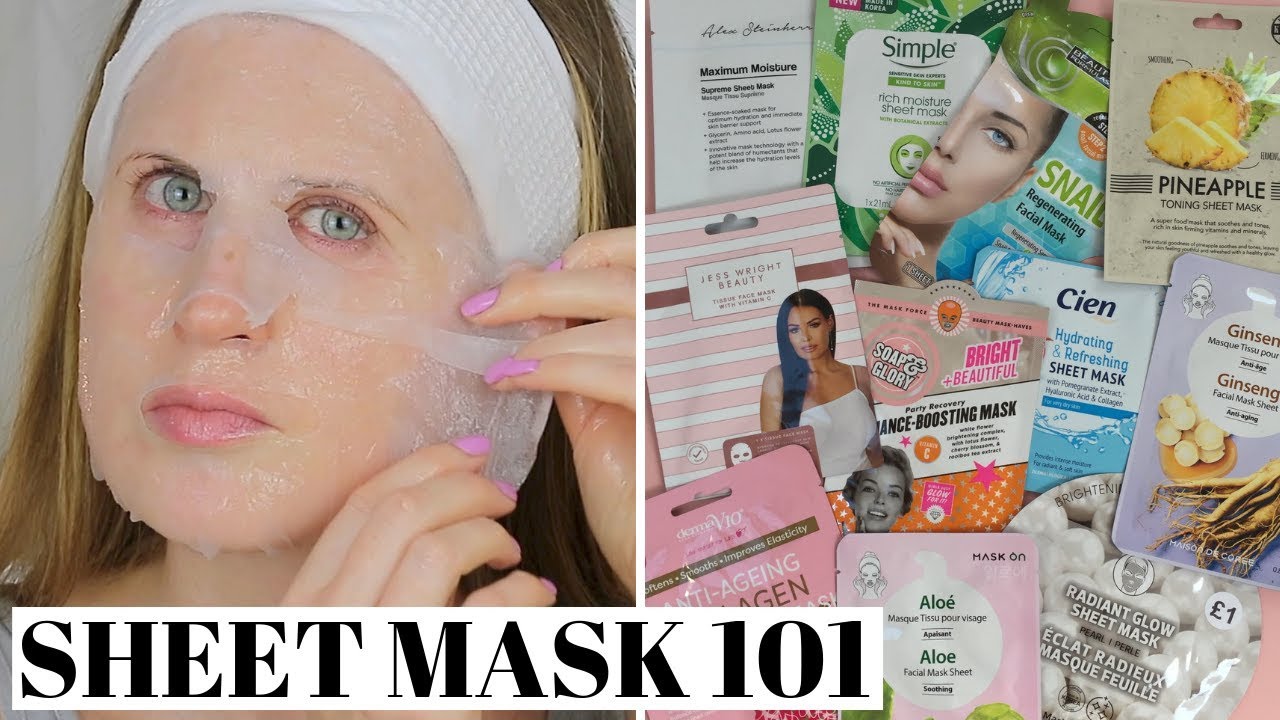 SHEET MASKING 101 - HOW TO SHEET MASK, TIPS & SHEET MASK BENEFITS