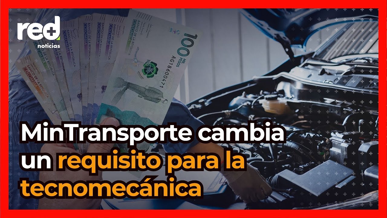 Ministerio de Transporte de Colombia cambia un requisito para la revisión tecnomecánica
