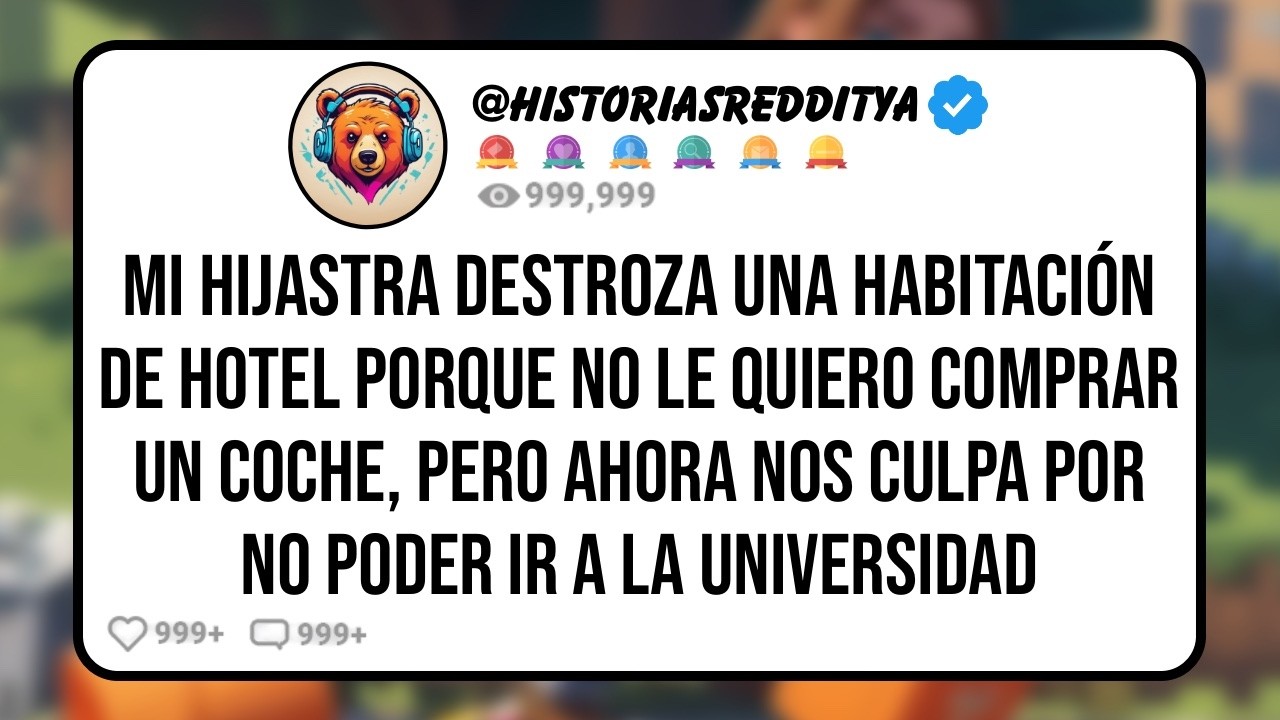 Mi HIJASTRA Vandaliza una Habitación de Hotel Porque no le Quiero Comprar un Coche, pero Ahora ...