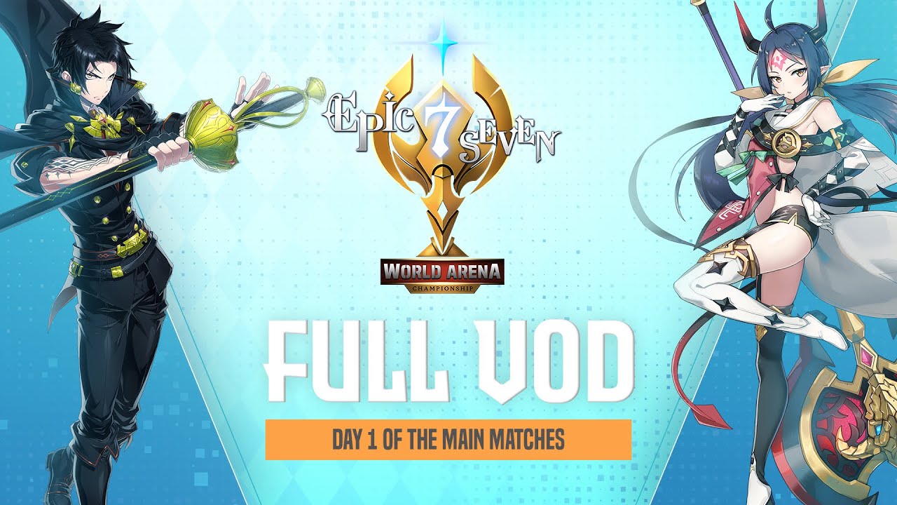 [Epic Seven] E7WC 2022 - Day 1 of the Main Matches
