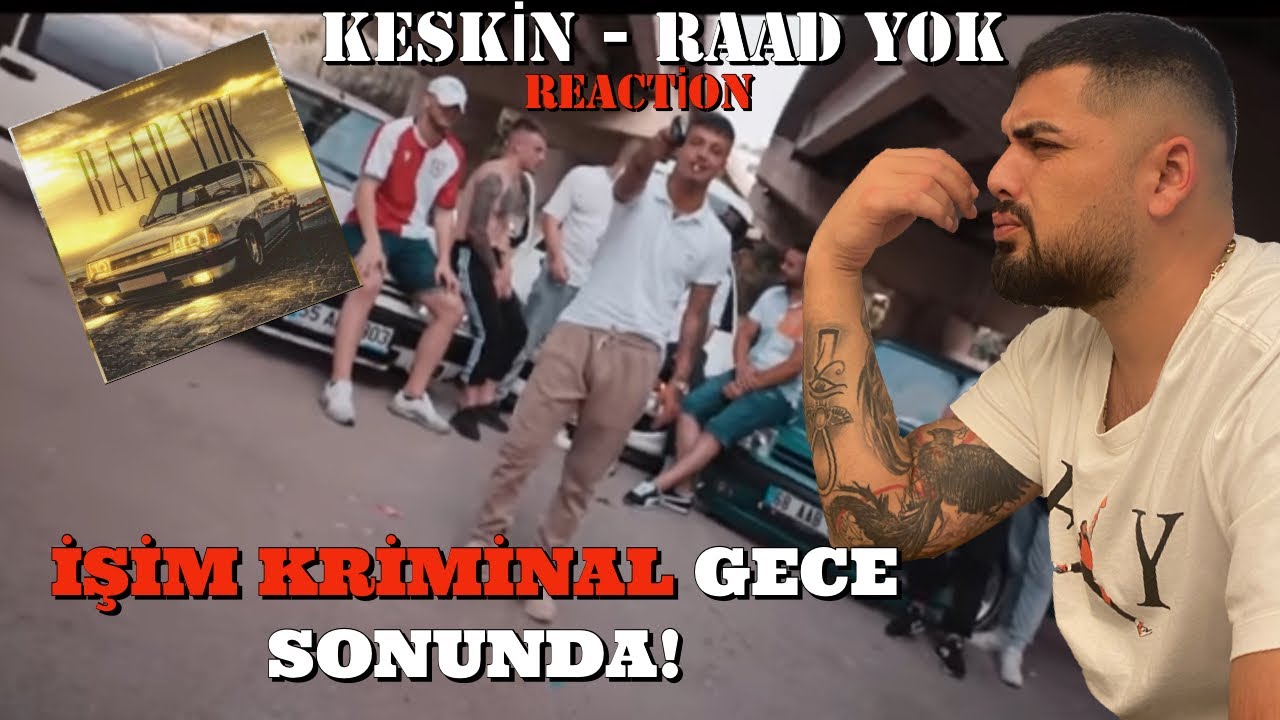 KESKİN REAL TÜRKÇE GANGSTA RAP! Keskin raad yok reaction