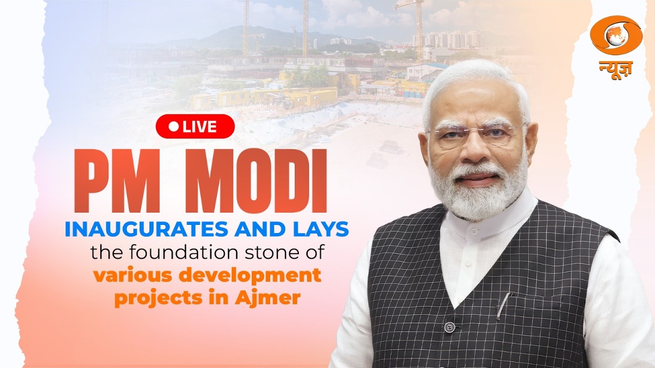 LIVE: PM Modi inaugurates and lays the foundation stone of various development projects in Ajmer