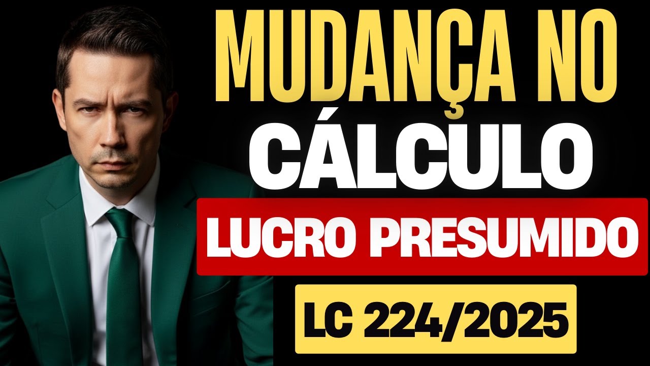 MUDANÇA NO CALCULO DO LUCRO PRESUMIDO | LC 224/25