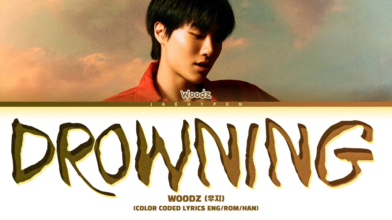 WOODZ (우지) ‘Drowning’ Lyrics (Color Coded Lyrics)