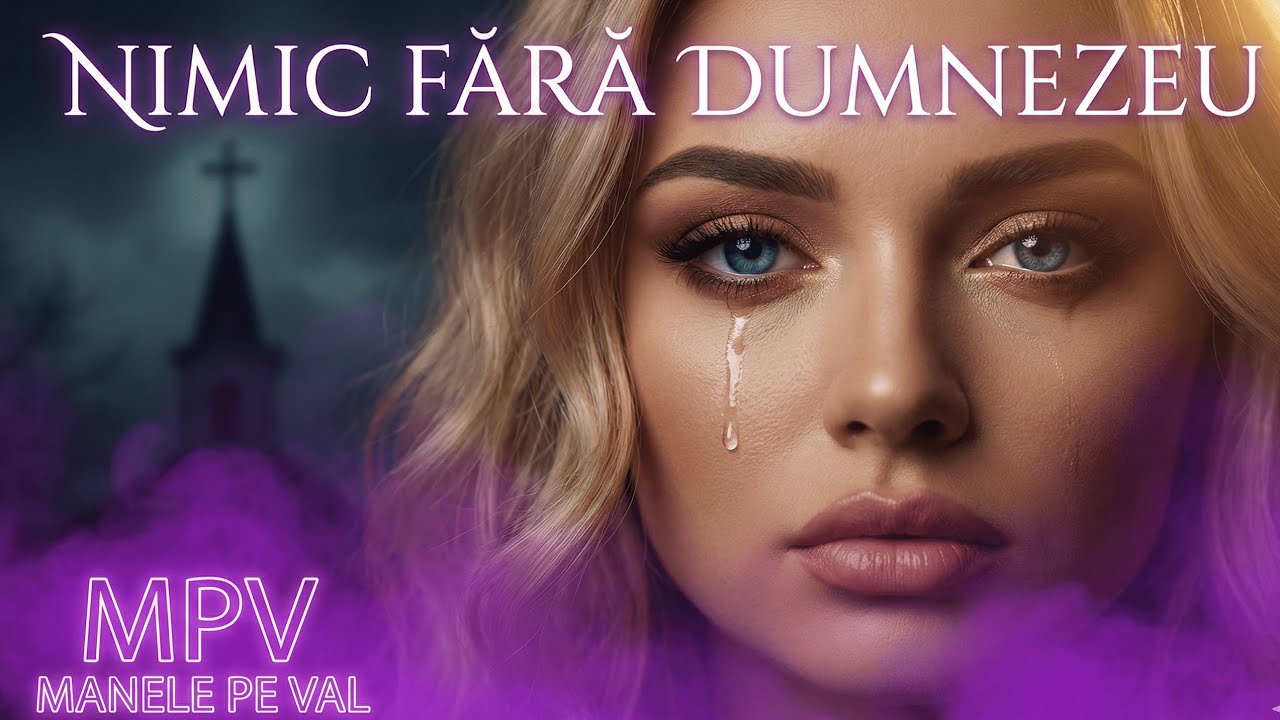 MANELE PE VAL - Nimic Fără Dumnezeu  | Muzică de Suflet 2026