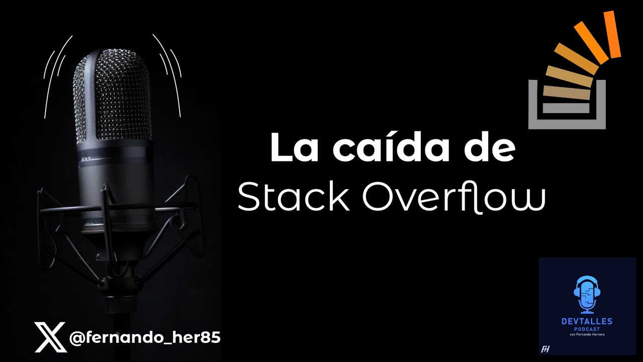 DevTalles podcast - 241: The fall of Stack Overflow