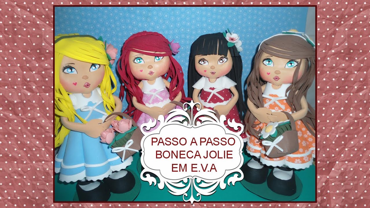 Passo a Passo Boneca Jolie em e v a (Completo)