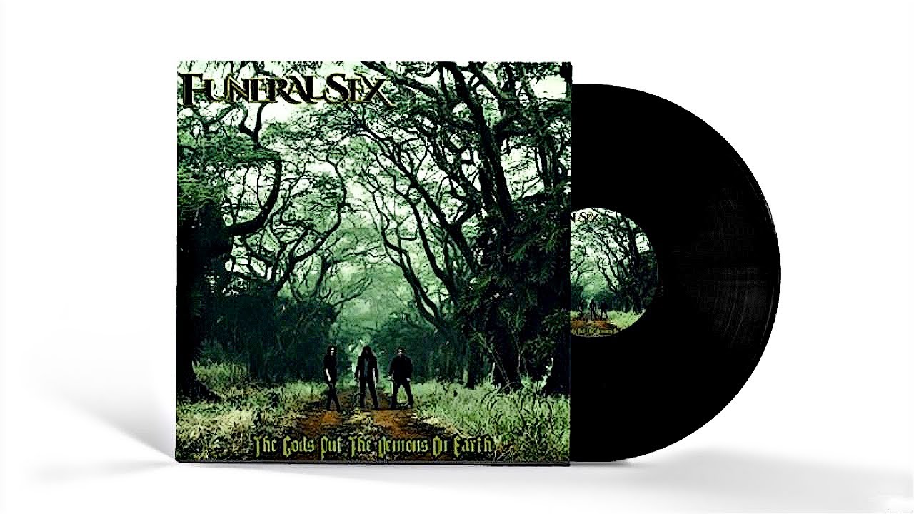 Funeral Sex - The Gods Put the Demons on Earth (2022)