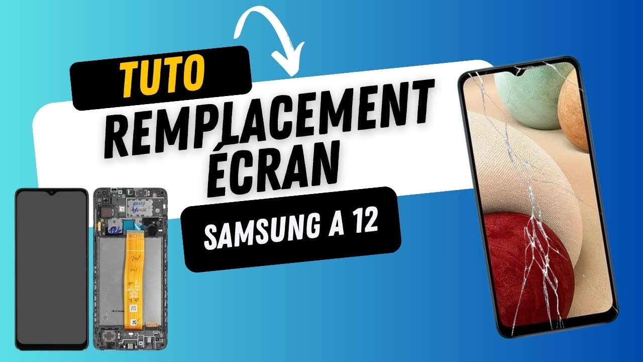 Remplacement écran Samsung A12 (A125F/A127) : Tutoriel
