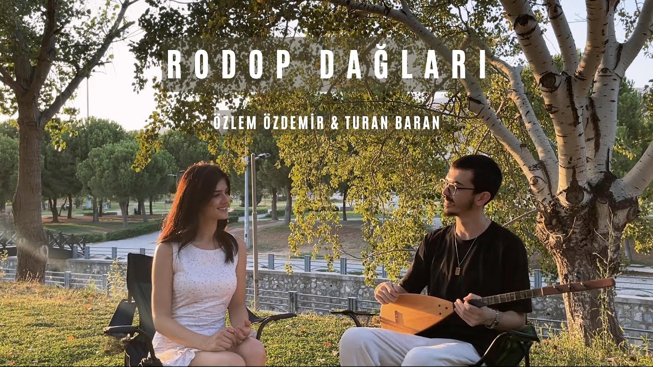 Turan Baran & Özlem Özdemir - Rodop Dağları