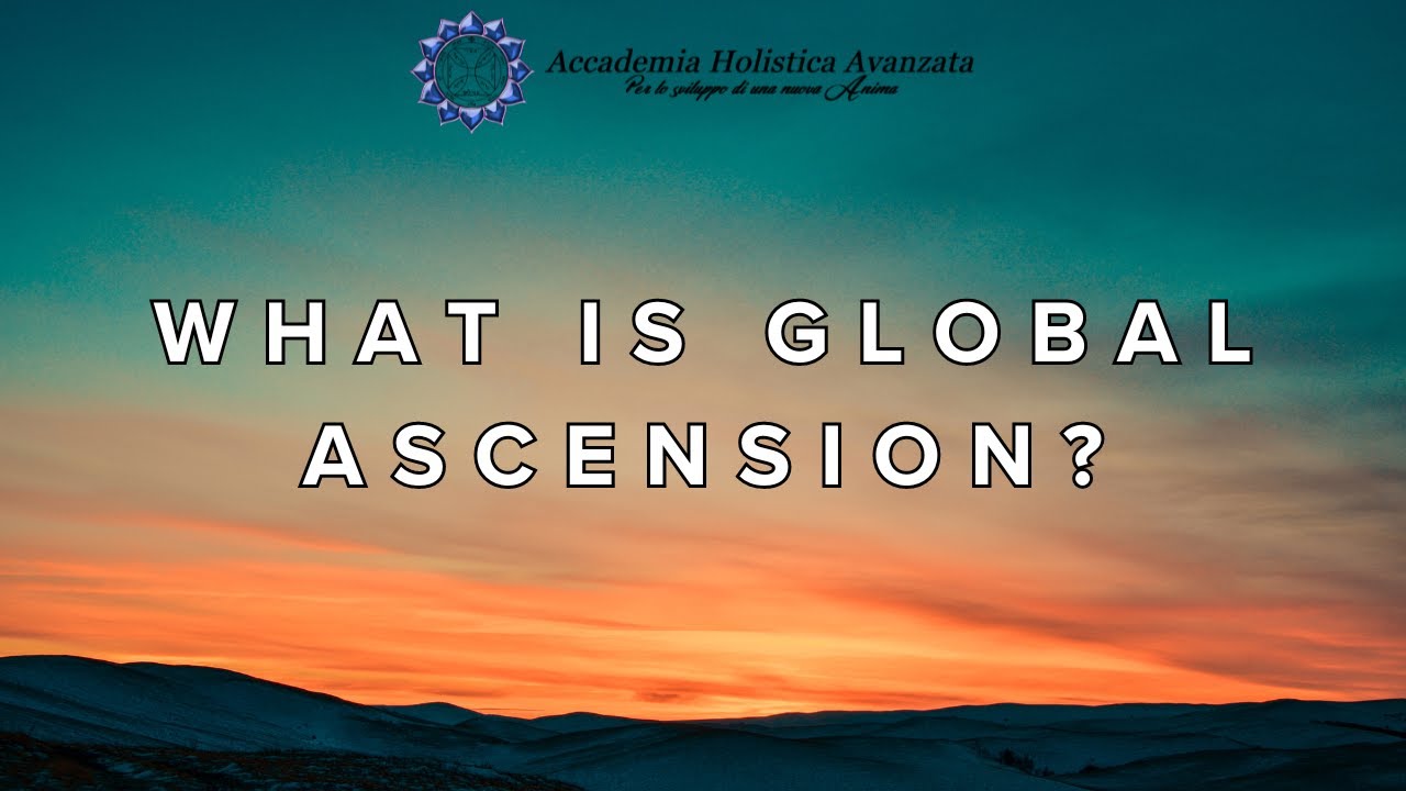 What is global ascension?