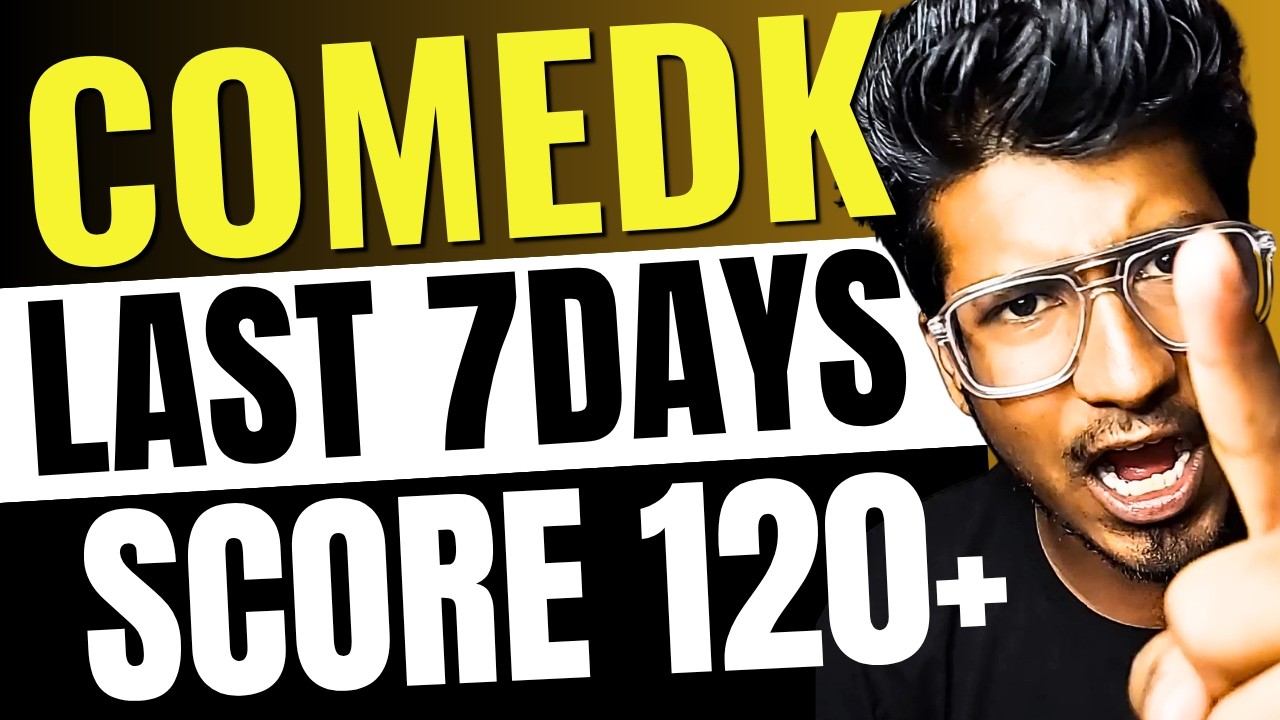 Last 7 Days Strategy for COMEDK | Day 7 for COMEDK Marathon | PYQs & Mock test