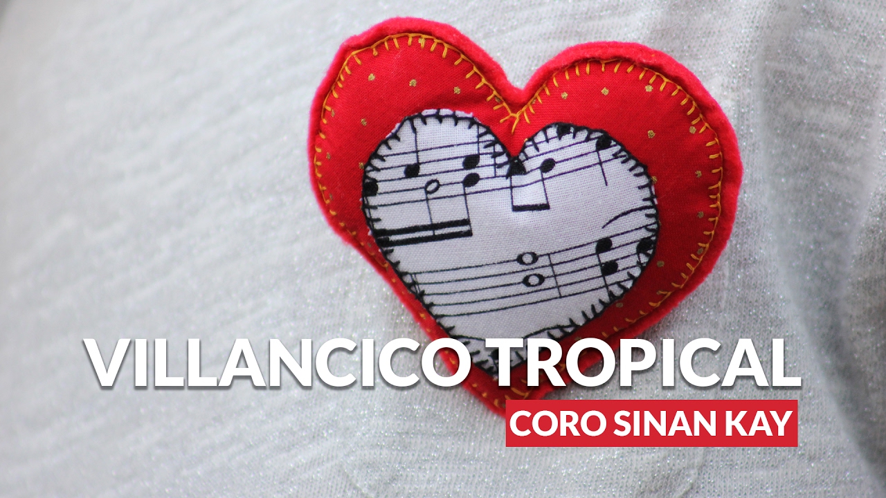Villancico Tropical - Coro Sinan Kay