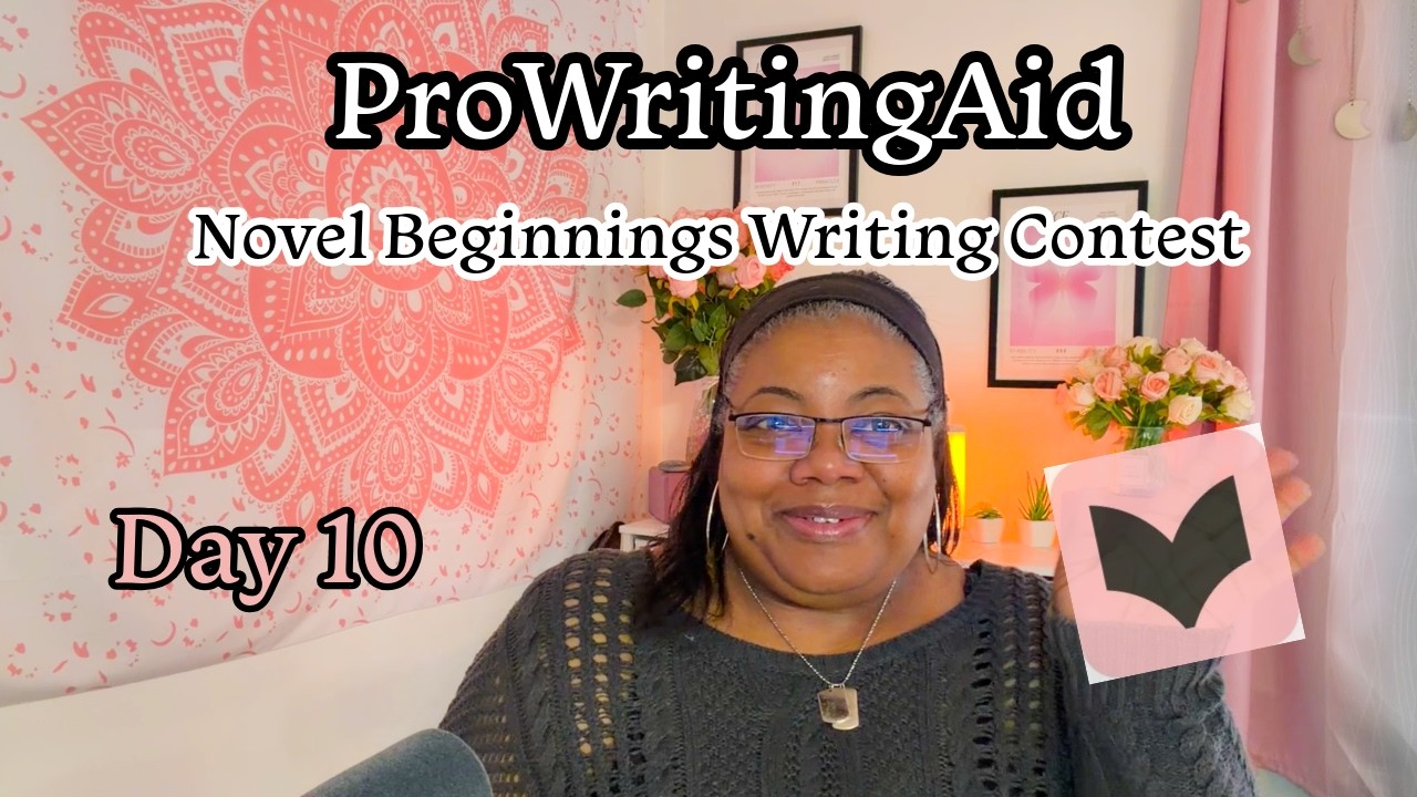 ProWritingAid |  Novel Beginnings Writing Contest | Day 10 | February 21 2026