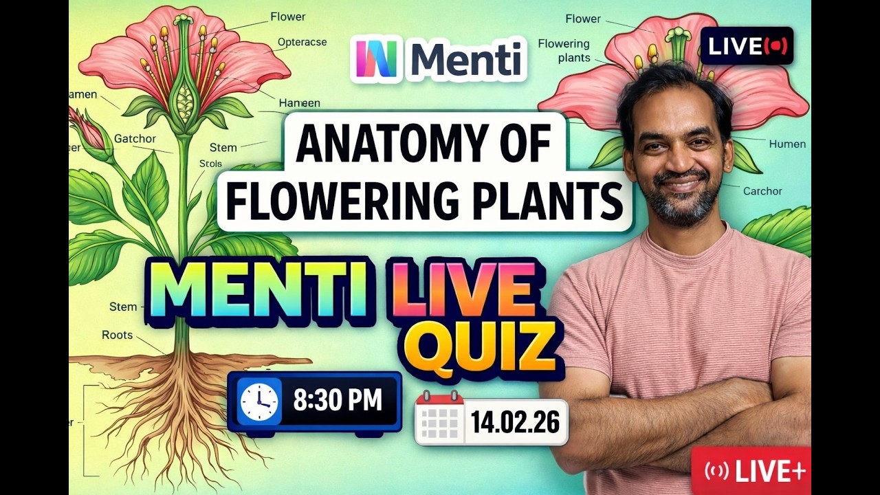 Anatomy of Flowering Plants | Live Menti Quiz | Today @ 8:30 PM 🌿