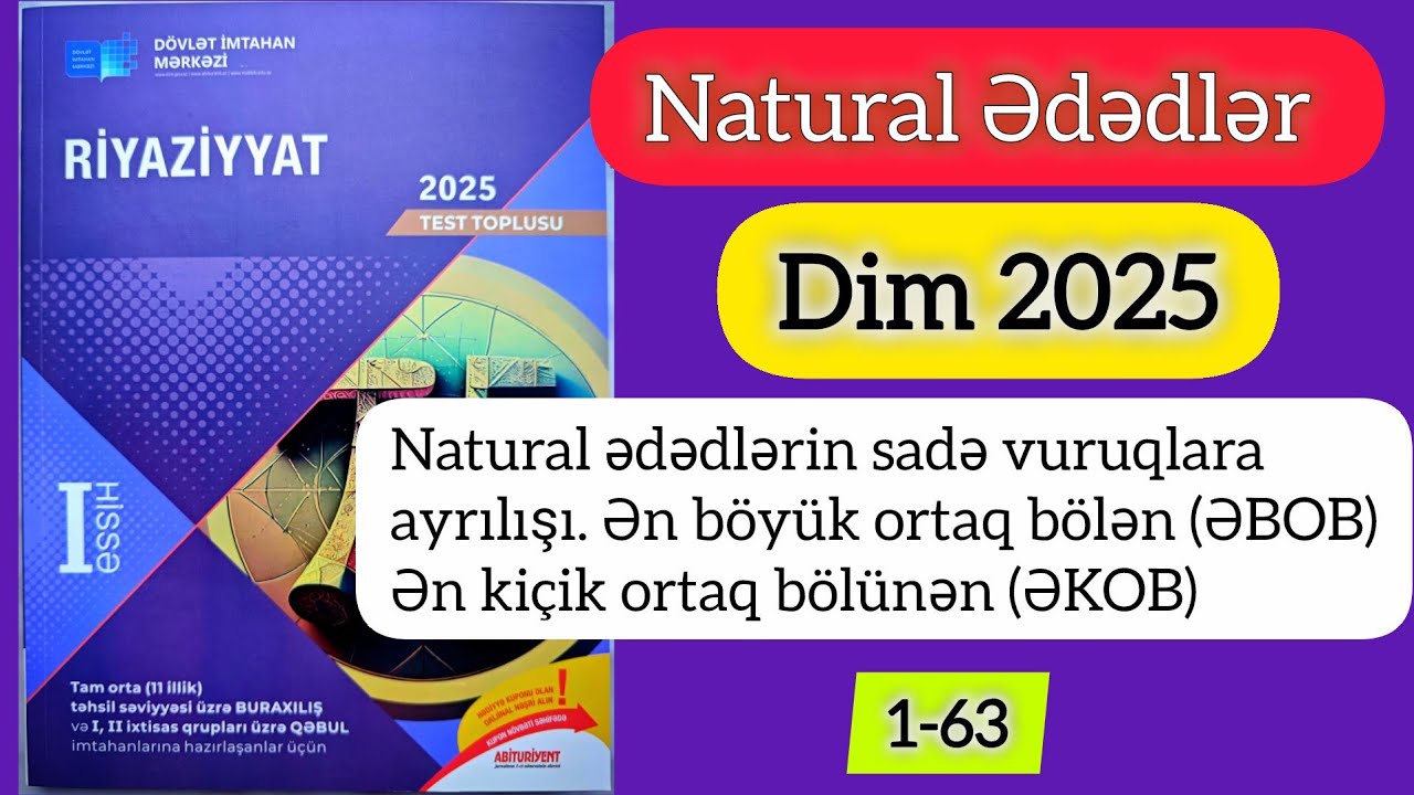 👉Dim2025 . Natural ədədlərin sadə vuruqlara ayrılışı. Ən böyük ortaq bölən , ən kiçik ortaq bölünən 
