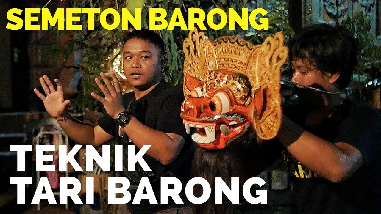 TEKNIK TARI BARONG - SEMETON BARONG