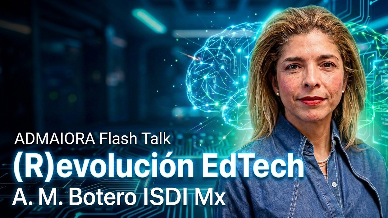 (R)evolución EdTech: Estrategias de Formación para la Era de la IA | Foro Admaiora
