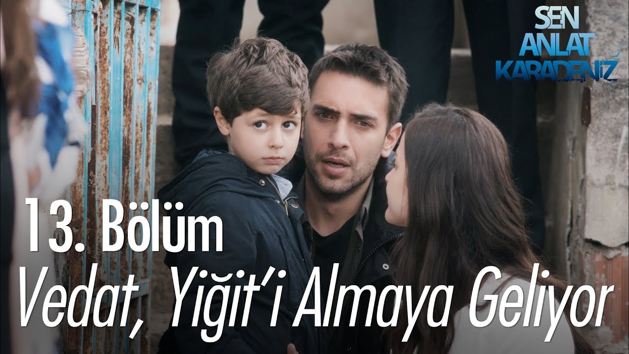 Vedat, Yiğit'i almaya geliyor - Sen Anlat Karadeniz 13. Bölüm