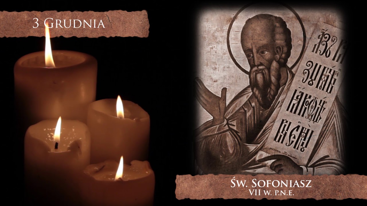 Skarby Kościoła 3 grudnia | św. Sofoniasz