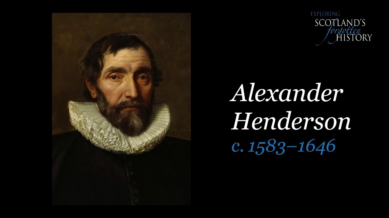Exploring Scotland's Forgotten History - Alexander Henderson