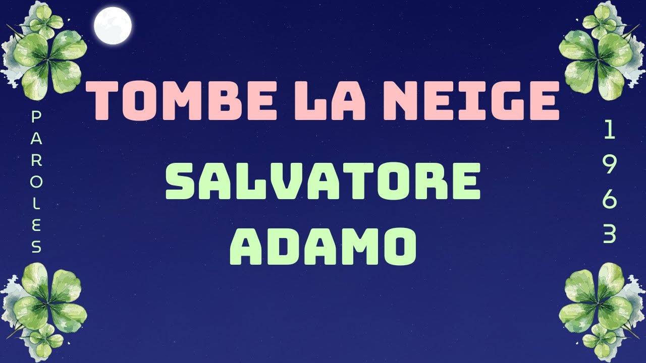 ♪ Tombe La Neige (1963) - Salvatore Adamo ♪ | Paroles | Vidéo 1080HD | Moon's Music Channel
