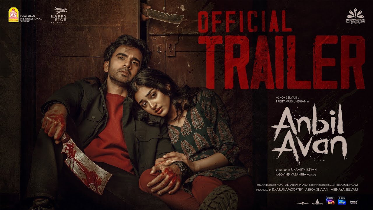 Anbil Avan - Trailer | Ashok Selvan | Preity Mukhundhan | Govind Vasantha | R. Kaarthikeyan
