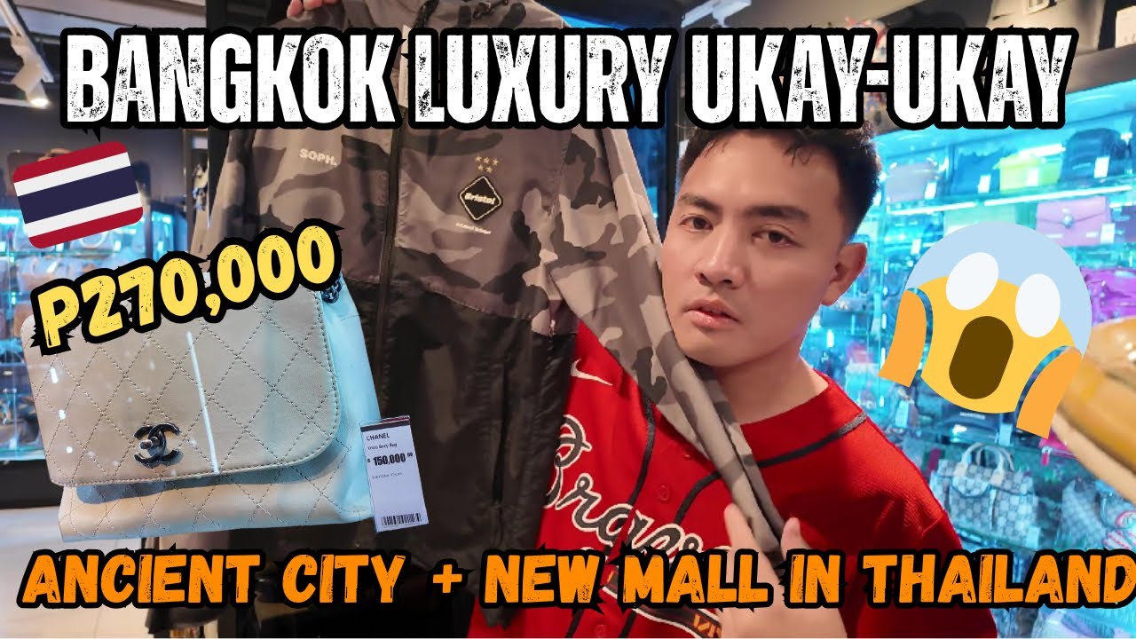 BANGKOK LUXURY UKAY-UKAY + ANCIENT CITY + NEW MALL IN THAILAND