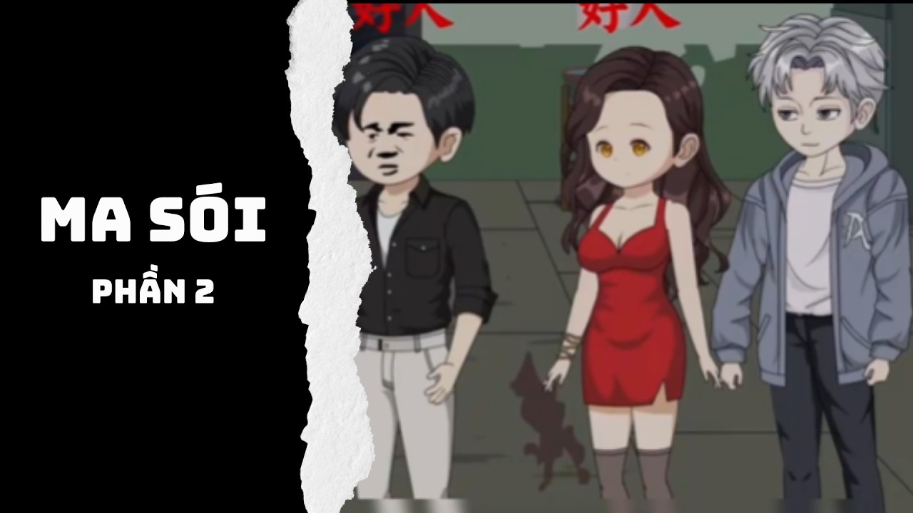 MA SÓI - Thảm Kịch Kinh Hoàng Dưới Màn Đêm - Phần 2