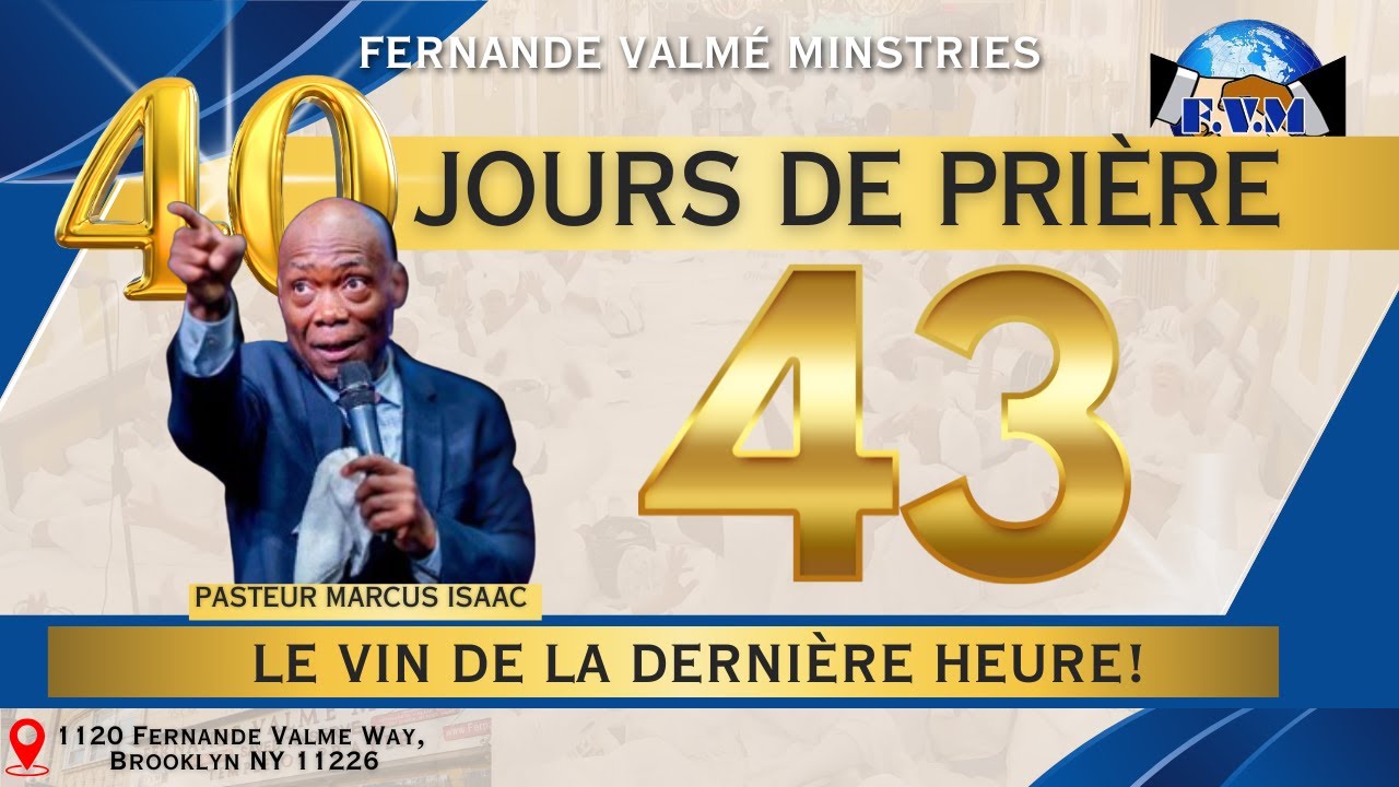 Day 43! | 40 Jours De Prière Evening Service | Le Vin de la Dernière Heure!