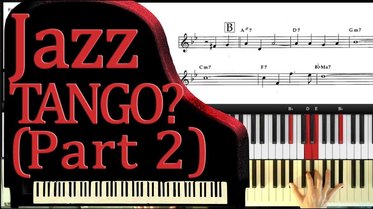 How to Play Autumn leaves as a Tango: Piano Tutorial (Part 2)