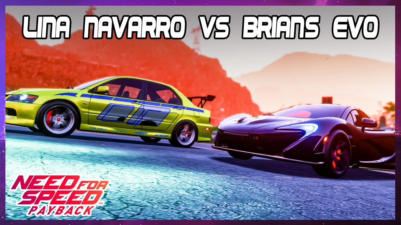Lina Navarro Vs Brian's Evo (2Fast2Furious) - Need for Speed Payback (PS4)