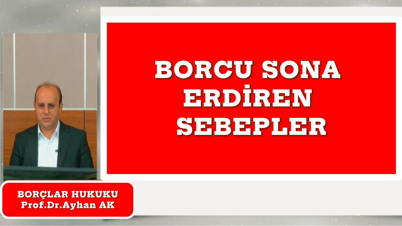Borcu Sona Erdiren Sebepler |BORÇLAR HUKUKU