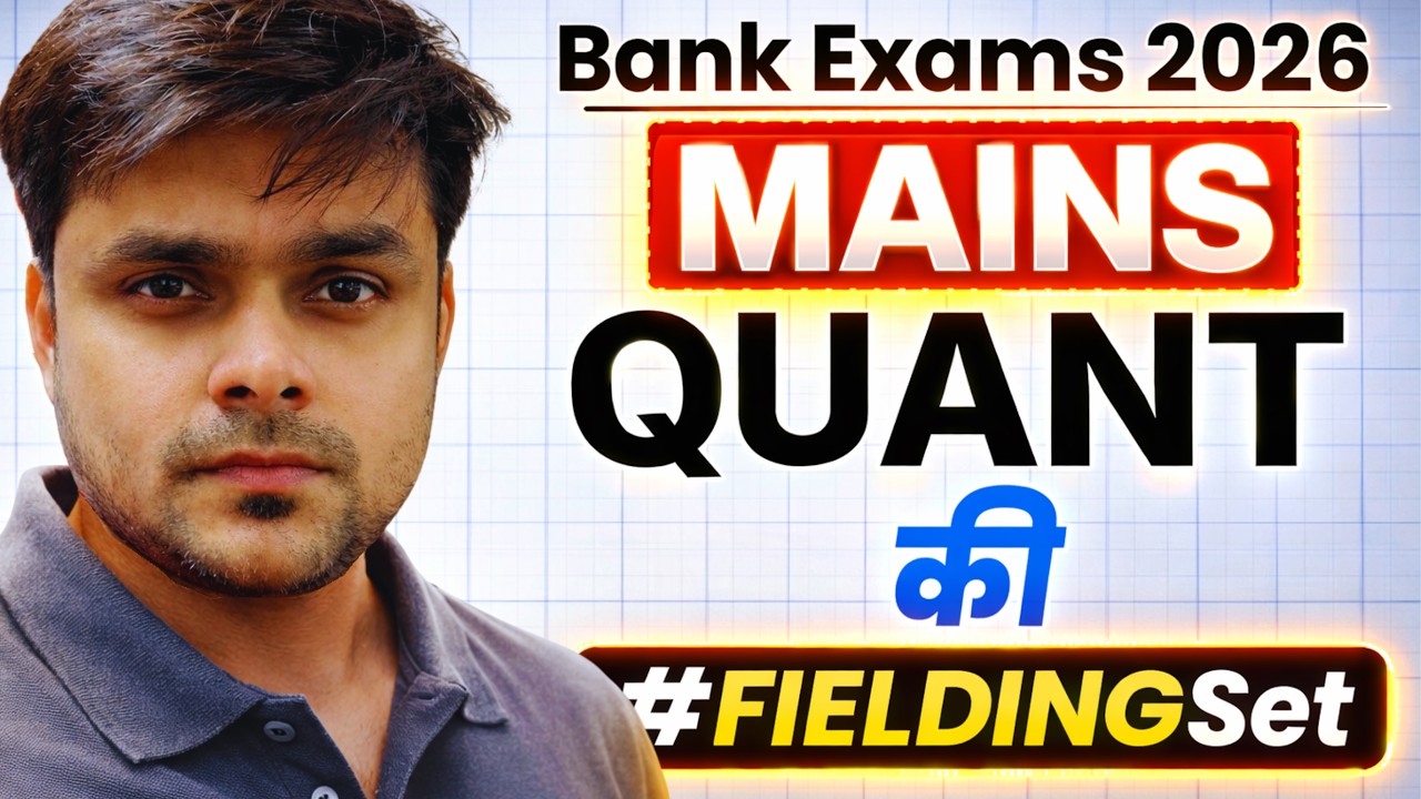 📈Mains Level Quant Tricks for Bank Exams 2026 | RBI Assistant Mains #FieldingSet | Rajan Sir