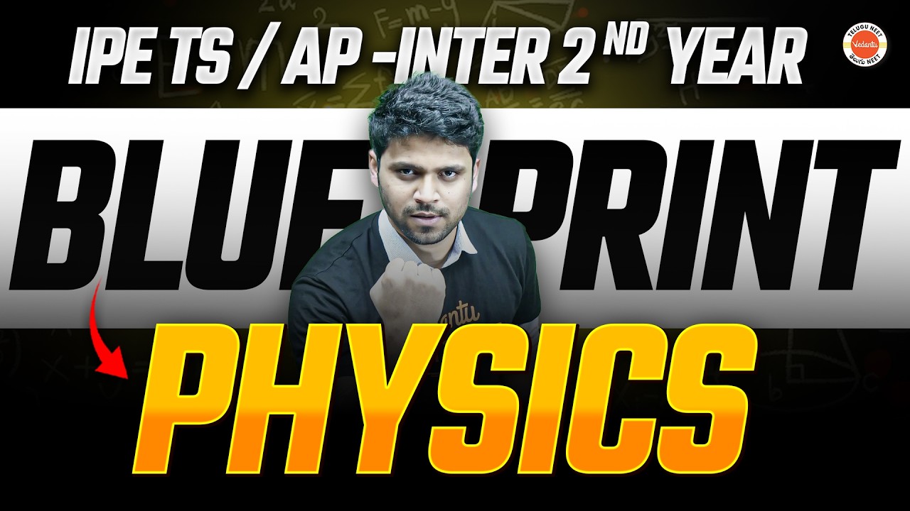 BLUE PRINT 🔥 | IPE 2nd Year Physics | TS & AP | Complete Exam Pattern | Ahad Sir