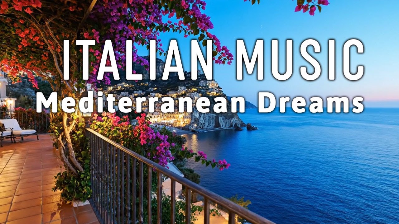 🎶 Italian Vibes & Mediterranean Music 🎶 2+ Hours Scenic Amalfi Coast & Lake Como Relaxation 4K